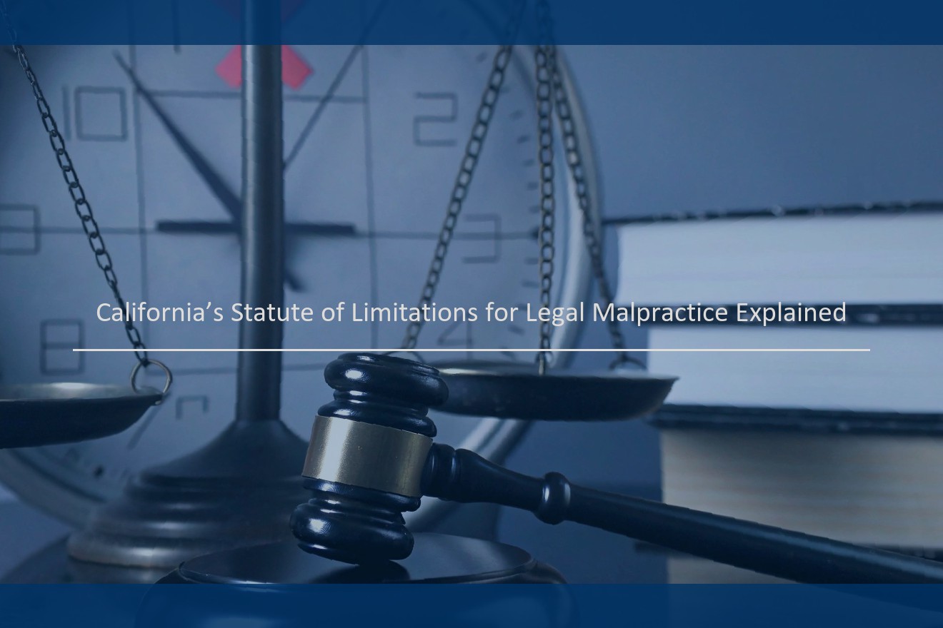 California’s Statute of Limitations for Legal Malpractice Explained